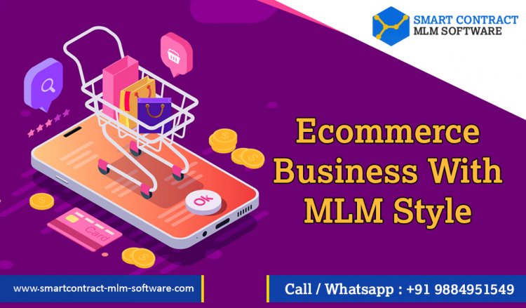 E-Commerce Business with MLM Style