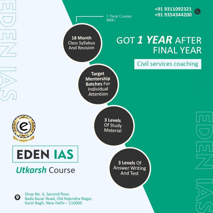 Study effectively with Eden IAS to get selected early