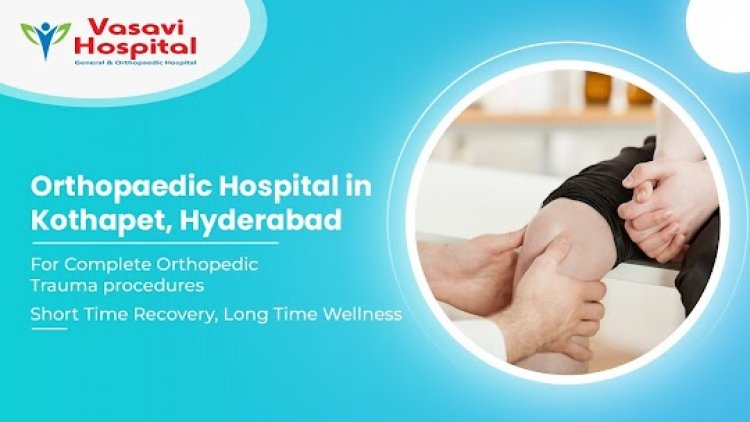 Orthopedic Hospital in Kothapet Hyderabad