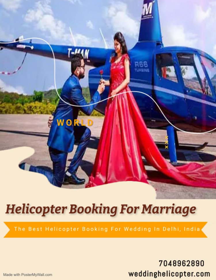 Now Helicopter For Your Marriage In Delhi