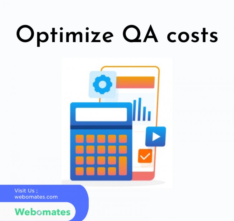 Optimize QA costs