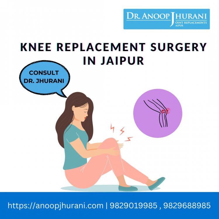 Best Knee Replacement in Jaipur