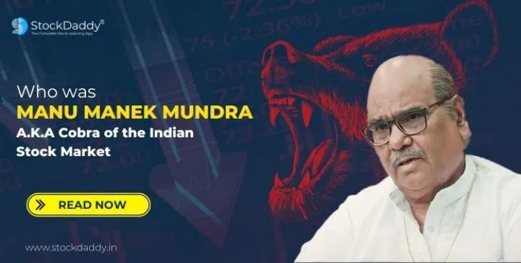 Manu Mundra: The Cobra Of The Indian Stock Market