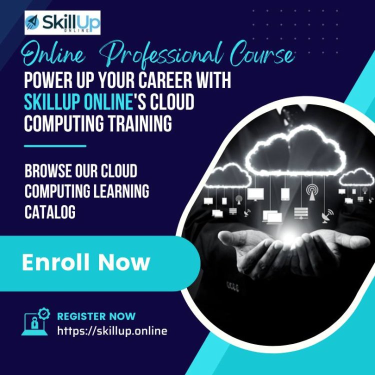 Power Up Your Career with SkillUp Online's Cloud Computing Training