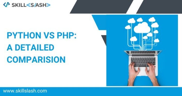 PYTHON VS PHP: A Detailed Comparision