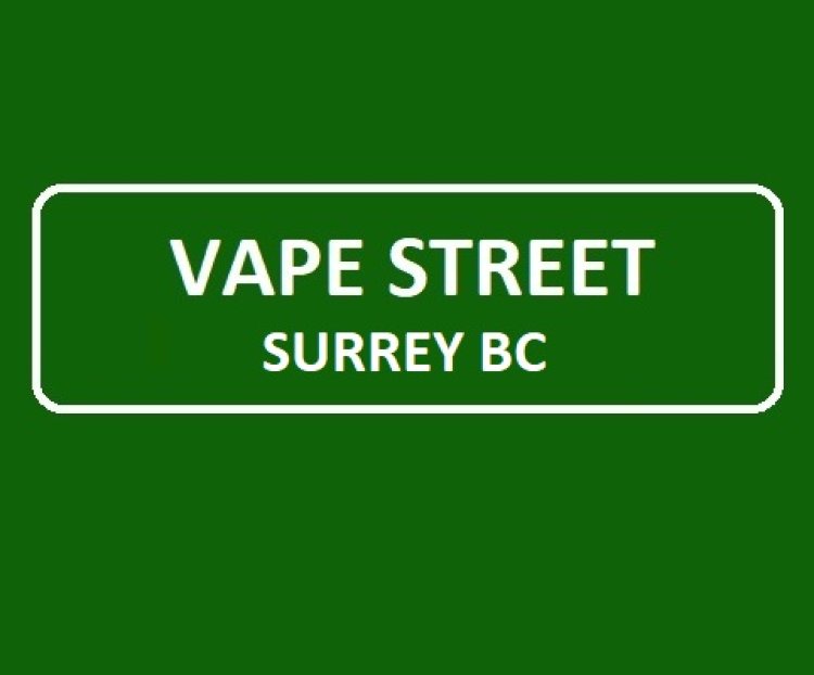 Vape Street Surrey BC