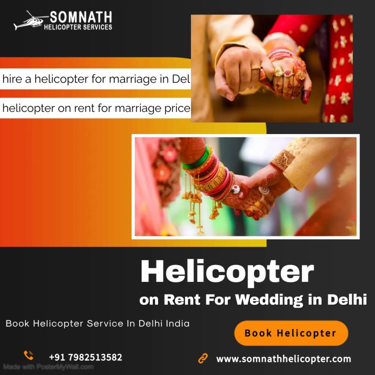 helicopter on rent for marriage delhi