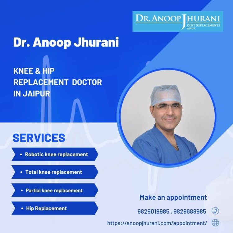 Dr. Anoop Jhurani is a Robotic Knee Replacement Doctor in Jaipur