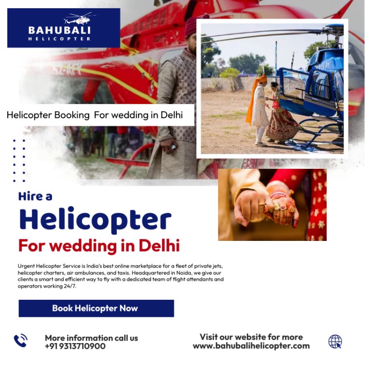 Private helicopter booking for marriage in Delhi