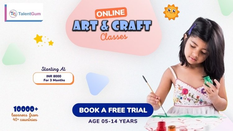 Let Your Child's Imagination Run Wild with TalentGum's Art and Craft Classes