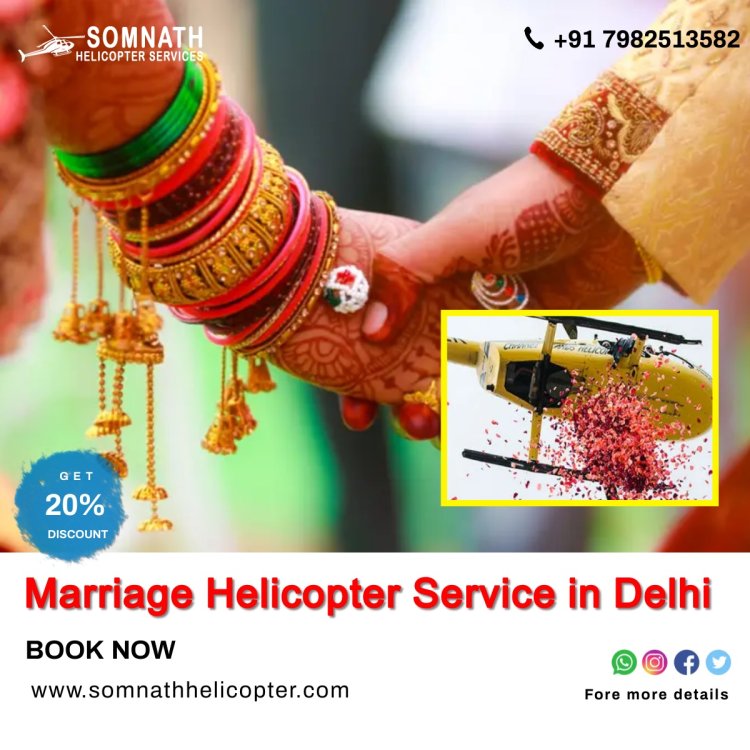 Marriage Helicopter Service in Delhi