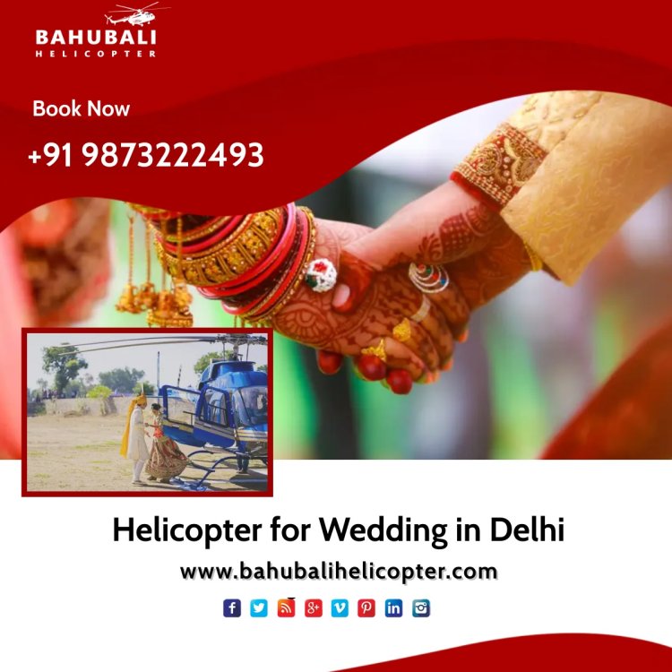 Helicopter for Wedding in Delhi