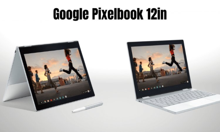 Google Pixelbook 12in Review-Best Among The Best BY Google