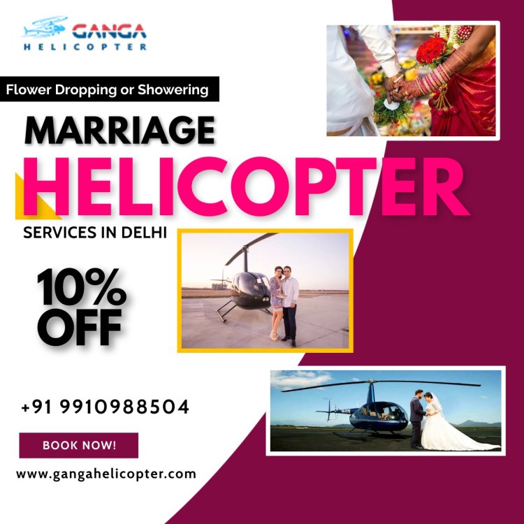 Marriage Helicopter service in delhi