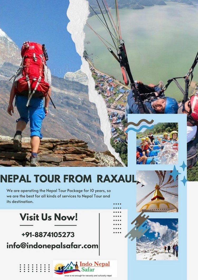 Nepal Tour Package from Raxaul