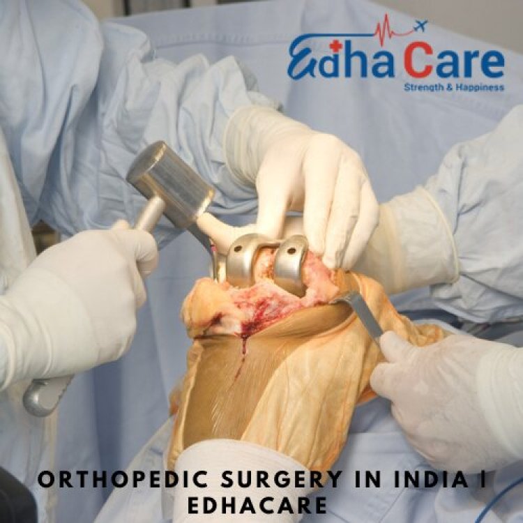 best orthopedic surgeon in India | EdhaCare