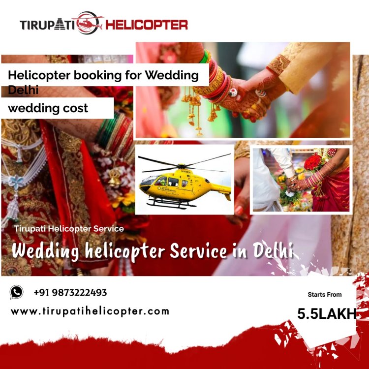 wedding helicopter service in delhi near me