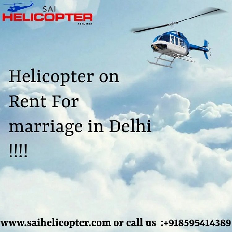 Take Your Vows to New Heights with a Helicopter Wedding in Delhi