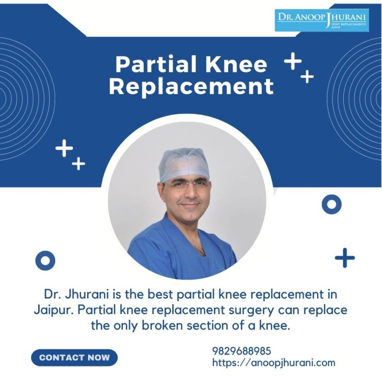 Partial Knee Replacement in Jaipur