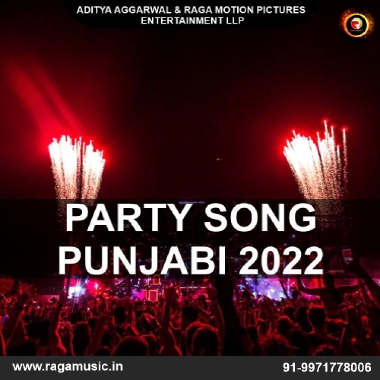 Are you looking for Party song punjabi 2022