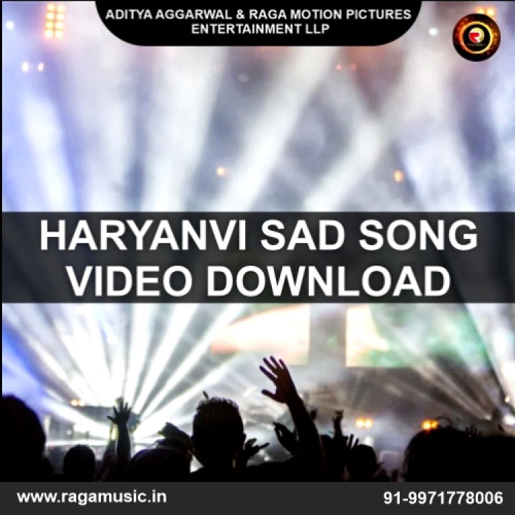Are you looking for Haryanvi Sad Song Video Download