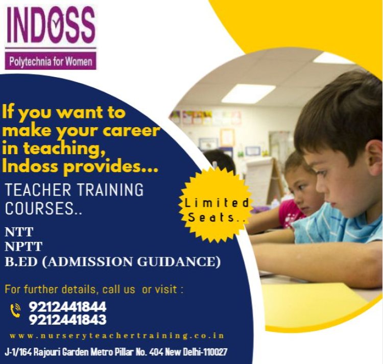 NTT Course in Delhi | Diploma Courses in Teacher Training in Delhi