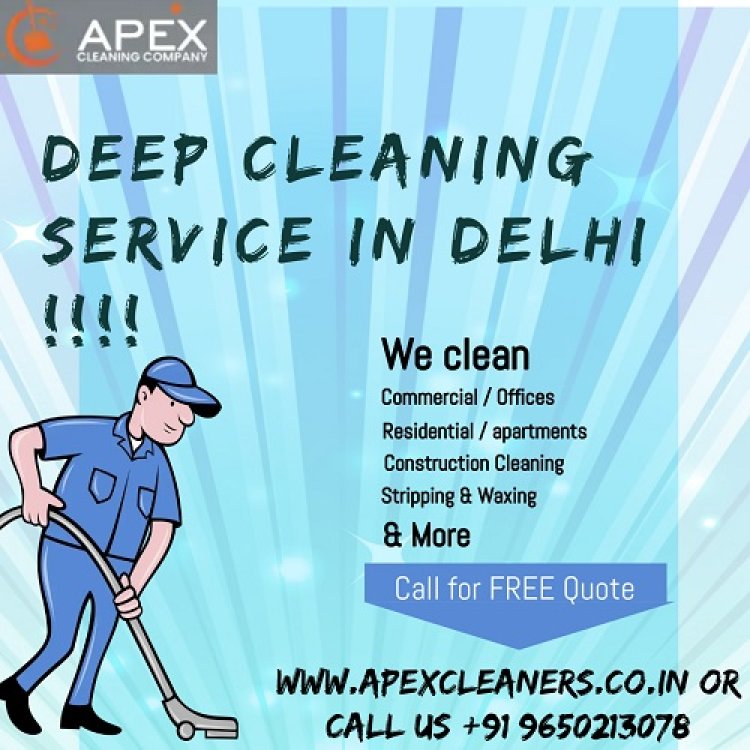 Say Goodbye to Dirt and Grime with Our Deep Cleaning Service in Delhi