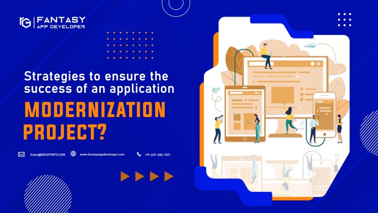 How To Ensure the Success of App Modernization Project