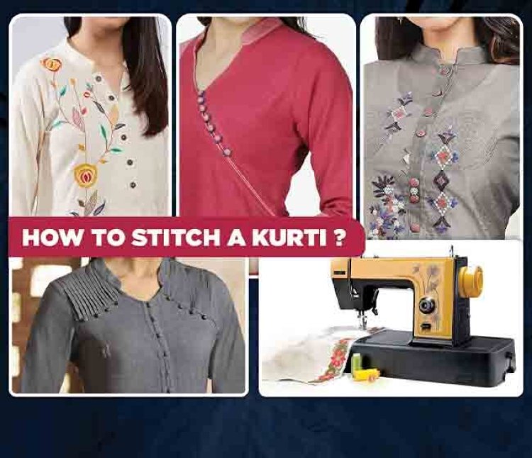 How To Stitch A Kurti - ffreedom app [2023]