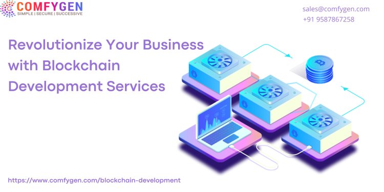 Revolutionize Your Business with Blockchain Development Services
