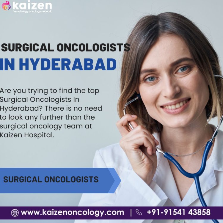 Surgical Oncologists In Hyderabad