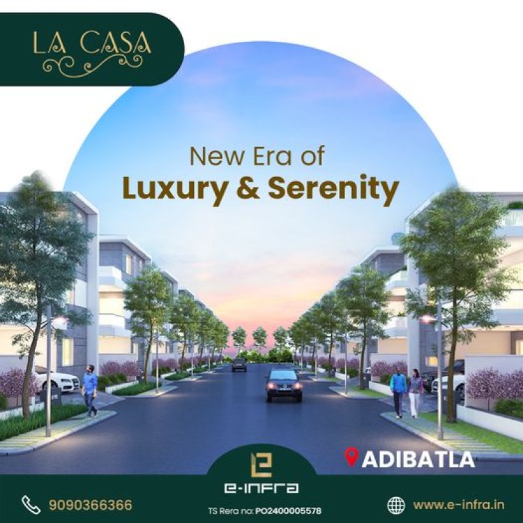 villas projects In Adibatla hyderabad | E infra