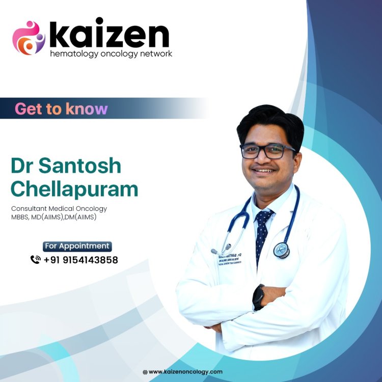Dr. Santosh Chellapuram | Pediatric Hemato Oncologist In Hyderabad