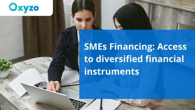 SME Financing: Access to Diversified Financial Instruments