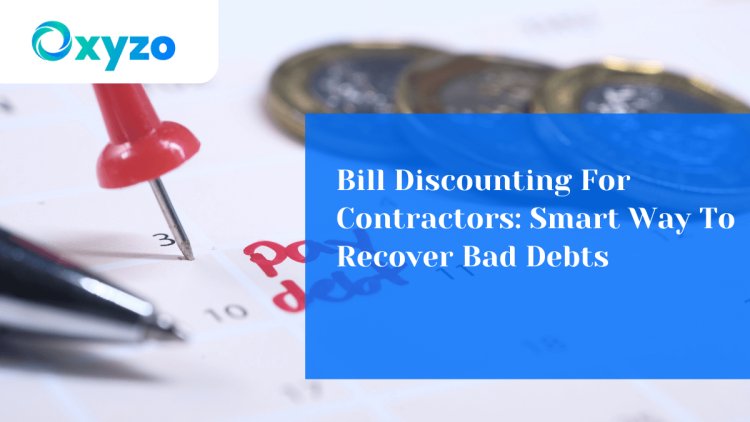 The Benefits of Bill Discounting for Contractors in India