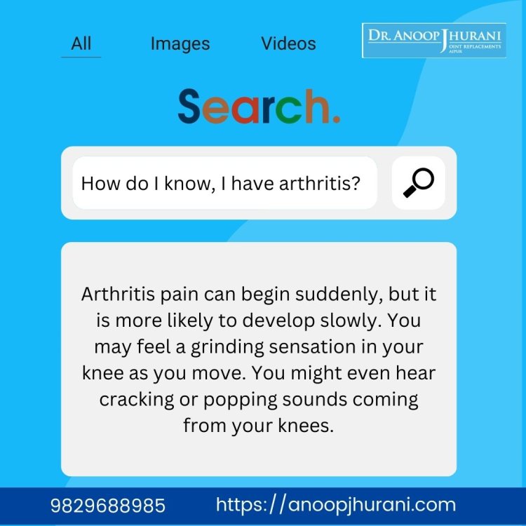 How do I know, I have arthritis?