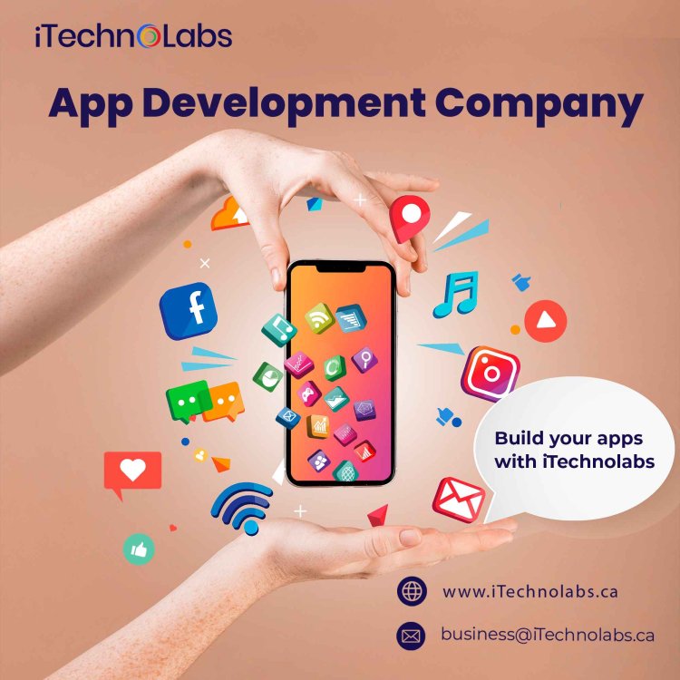 Transform Your Vision into Reality with Our App Development Company – iTechnolabs