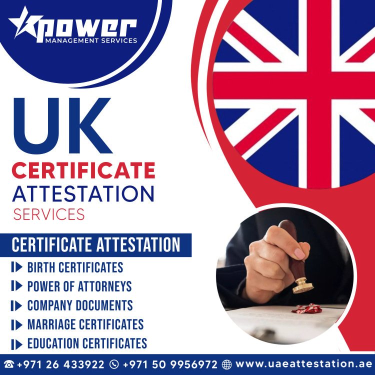 How to Choose the Right Service Provider for UK Certificate Attestation in the UAE