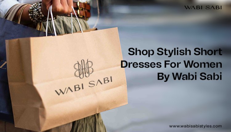 Shop Stylish Short Dresses for Women by Wabi Sabi