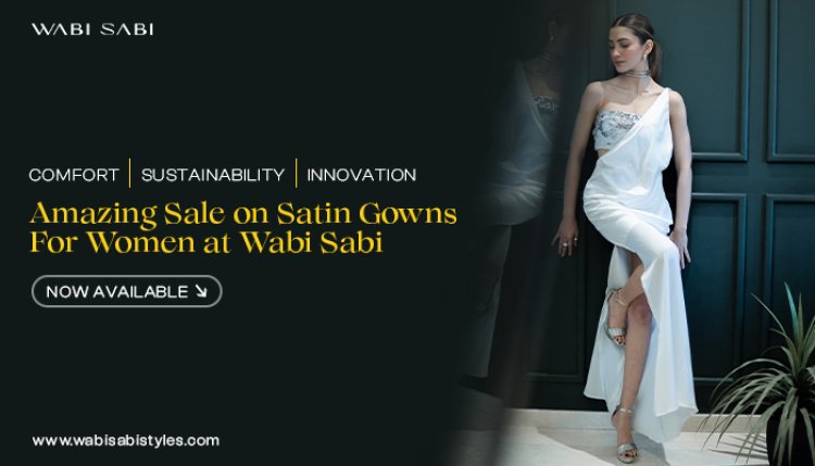 Amazing Sale on Satin Gowns for Women at Wabi Sabi – Shop Now