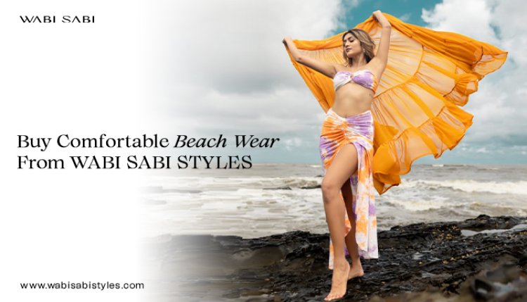 Buy Comfortable Beach Wear from WABI SABI STYLES