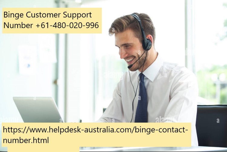 Contact to  Binge Customer Support  Number +61-480-020-996