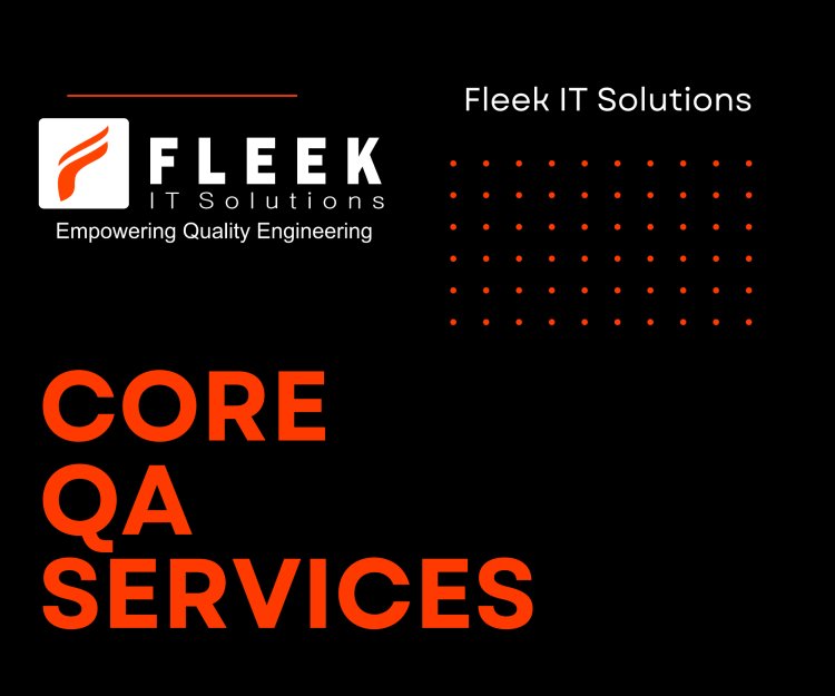 Core Services provided by Fleek IT Solutions