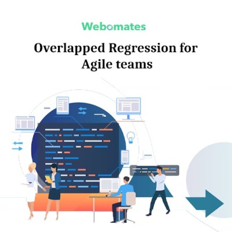 Overlapped Regression for Agile teams