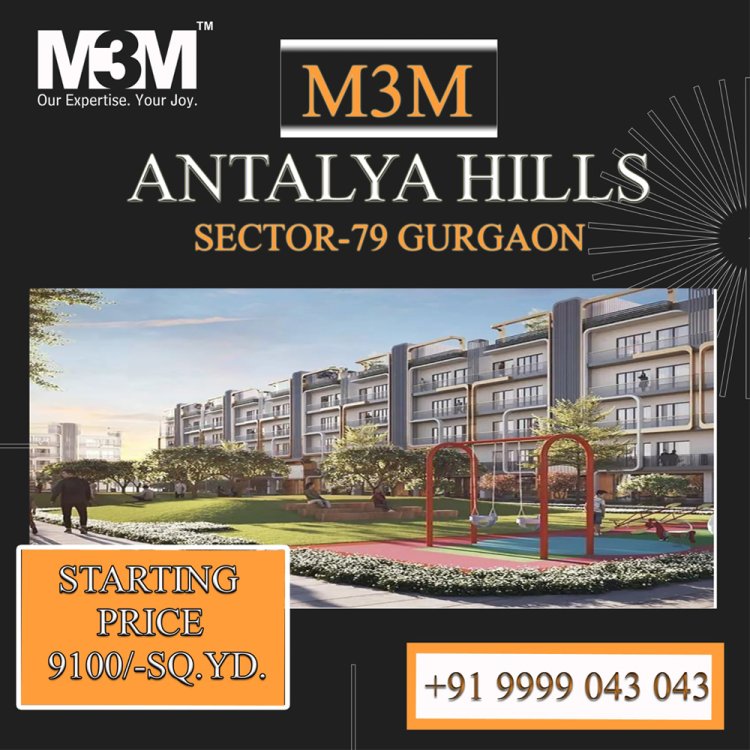 m3m antalya hills sector 79 gurgaon