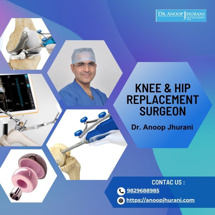 Exploring Advanced Knee and Hip Replacement Surgeries