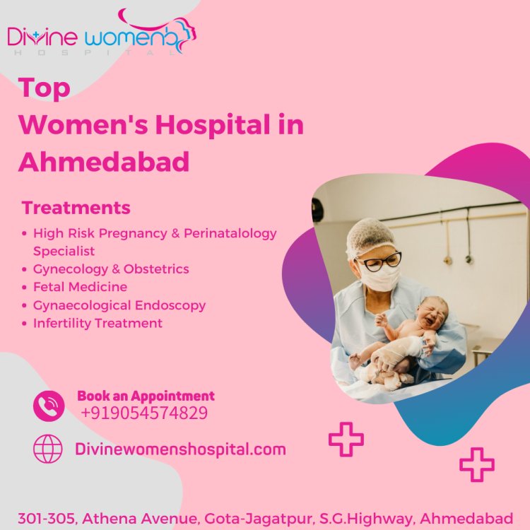 best gynecologist hospital in Ahmedabad, Gujarat, India