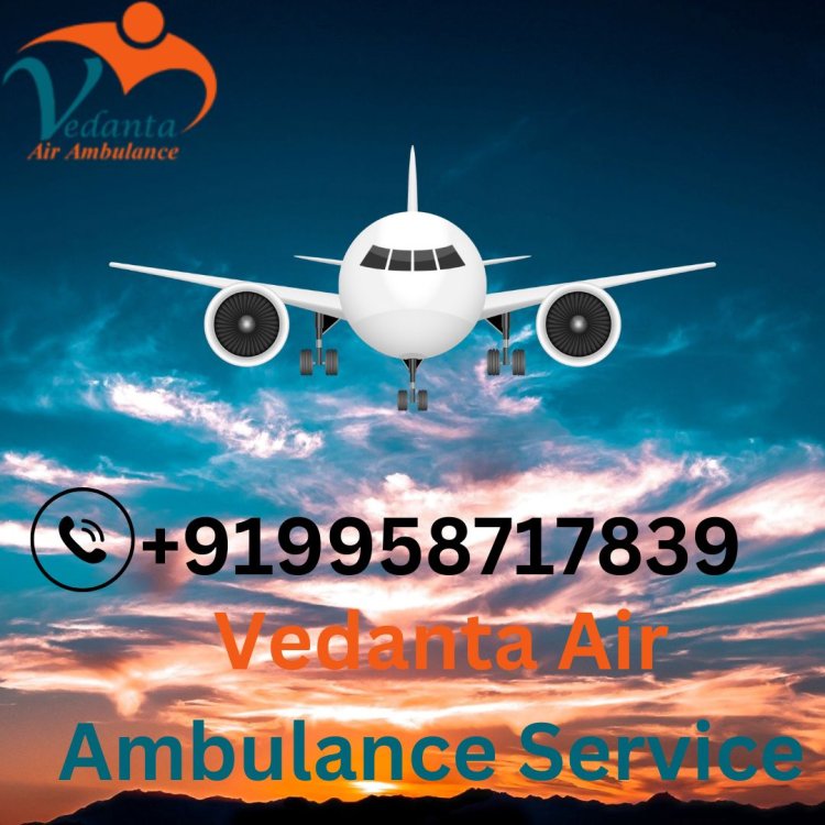 Avail Superior ICU Setup with Vedanta Air Ambulance Service in Mumbai