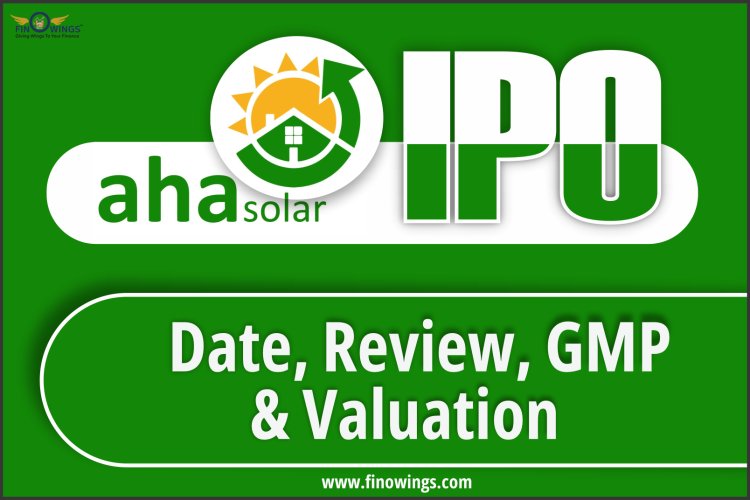 AhaSolar Technologies Limited IPO: Invest in Renewable Energy Future