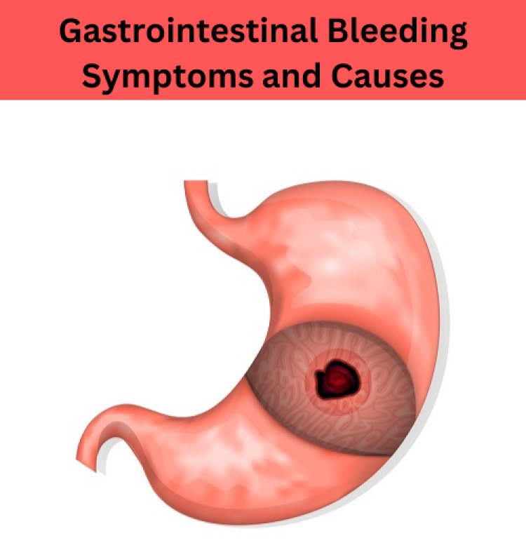 GI Bleeding Symptoms and Causes